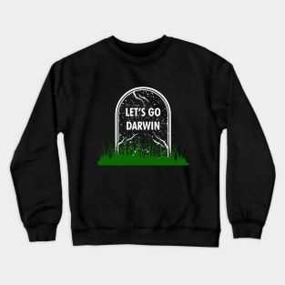 Let's go Darwin Natural Selection Crewneck Sweatshirt